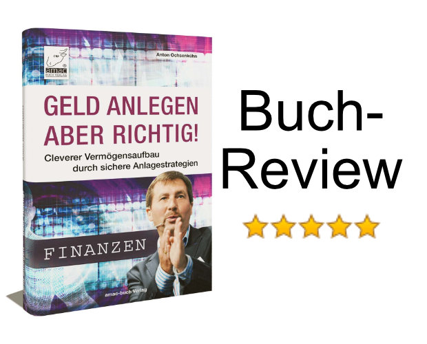 Buch Geld anlegen aber richtig! Cleverer Vermögensaufbau durch sichere Anlagestrategien Anton Ochsenkühn Download