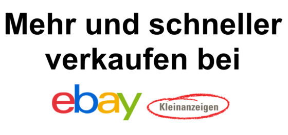 Besser bei eBay (Kleinanzeigen) verkaufen – 3 Tipps für starke Anzeigen, dank denen die Produkte schneller und einfacher verkauft werden – zu einem vernünftigen Preis.